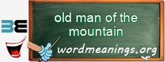 WordMeaning blackboard for old man of the mountain